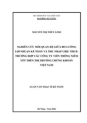 Luận văn thạc sĩ nghiên cứu mối quan hệ giữa đo lường lợi nhuận kế toán và thu nhập cjiuj thu truongf hợp các công ty viễn thông niêm yết trên thị trường chứng khoán việt nam