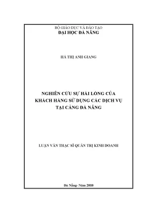 Luận văn thạc sĩ nghiên cứu sự hài lòng của khách hàng sử dụng các dịch vụ tại cảng đà nẵng