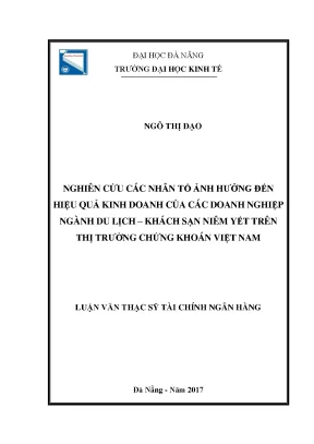 Luận văn thạc sĩ nghiên cứu các nhân tố ảnh hưởng đến hiệu quả kinh doanh của các doanh nghiệp ngành du lịch khách sạn niêm yết trên thị trường chứng khoán việt nam