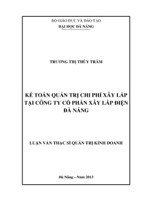Luận văn thạc sĩ kế toán quản trị chi phí xây lắp tại công ty cổ phần xây lắp điện đà nẵng