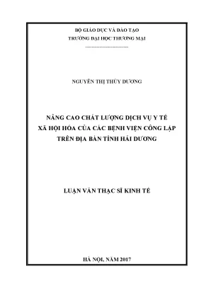 Luận văn thạc sĩ nâng cao chất lƣợng dịch vụ y tế xã hội hóa của các bệnh viện công lập trên địa bàn tỉnh hải dƣơng