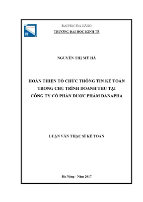 Luận văn thạc sĩ hoàn thiện tổ chức thông tin kế toán trong chu trình doanh thu tại công ty cổ phần dược phẩm đanapha