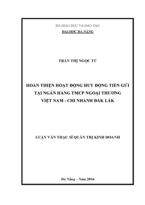 Luận văn thạc sĩ hoàn thiện hoạt động huy động tiền gửi tại ngân hàng tmcp ngoại thương chi nhánh đắk lắk