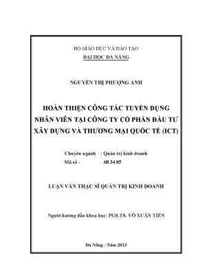 Luận văn thạc sĩ hoàn thiện công tác tuyển dụng nhân viên tại công ty cổ phần đầu tư xây dựng và thương mại quốc tế ict