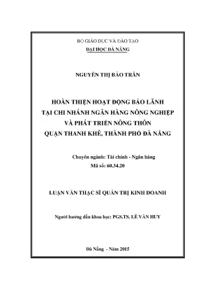Luận văn thạc sĩ hoàn thiện hoạt động bảo lãnh tại chi nhánh ngân hàng nông nghiệp phát triển nông thôn quận thanh khê thành phố đà nẵng