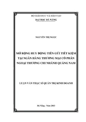Luận văn thạc sĩ mở rộng huy động tiền gửi tiết kiệm tại ngân hàng tmcp ngoại thương cn quảng nam