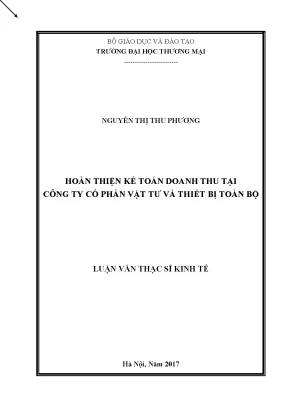 Luận văn thạc sĩ hoàn thiện kế toán doanh thu tại công ty cổ phần vật tƣ và thiết bị toàn bộ