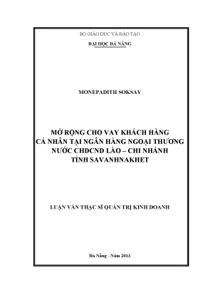 Luận văn thạc sĩ mở rộng cho vay khách hàng cá nhân tại ngân hàng ngoại thương nước chdcnd lào chi nhánh tỉnh savanakhet