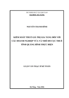 Luận văn thạc sĩ kiểm soát thuế giá trị gia tăng đối với các doanh nghiệp vừa và nhỏ do cục thuế thỉnh quảng bình thực hiện