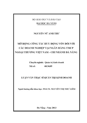 Luận văn thạc sĩ mở rộng công tác huy động vốn đối với các doanh nghiệp tại ngân hàng thương mại cổ phần ngoại thương việt nam chi nhánh đà nẵng