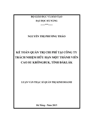 Luận văn thạc sĩ kế toán quản trị chi phí tại công ty tnhh mtv cao su krôngbuk tỉnh đăklăk