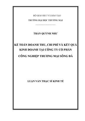 Luận văn thạc sĩ kế toán doanh thu chi phí và kết quả kinh doanh tại công ty cổ phần công nghiệp thƣơng mại sông đà