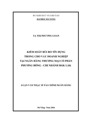 Luận văn thạc sĩ kiểm soát rủi ro tín dụng trong cho vay doanh nghiệp tại ngân hàng tmcp phương đông chi nhánh đắk lắk