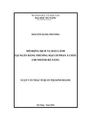 Luận văn thạc sĩ mở rộng dịch vụ bảo lãnh tại ngân hàng thương mại cổ phần á châu chi nhánh đà nẵng