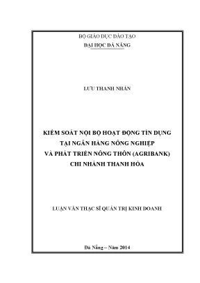 Luận văn thạc sĩ kiểm soát nội bộ hoạt động tín dụng tại ngân hàng nông nghiệp và phát triển nông thôn agribank chi nhánh thanh hóa