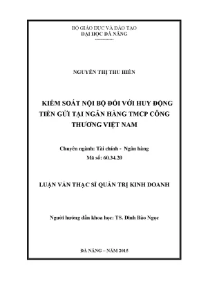 Luận văn thạc sĩ kiểm soát nội bộ với huy động tiền gửi tại ngân hàng tmcp công thương việt nam