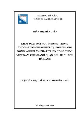 Luận văn thạc sĩ kiểm soát rủi ro tín dụng trong cho vay doanh nghiệp tại ngân hàng nông nghiệp và phát triển nông thôn việt nam chi nhánh quận ngũ hành sơn đà nẵng