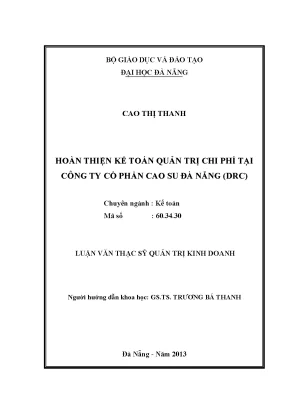Luận văn thạc sĩ hoàn thiện kế toán quản trị chi phí tại công ty cổ phần cao su đà nẵng drc