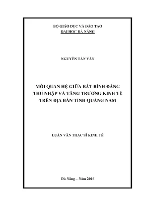 Luận văn thạc sĩ mối quan hệ giữa bất bình đẳng thu nhập và tăng trưởng kinh tế trên địa bàn tỉnh quảng nam