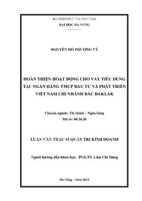 Luận văn thạc sĩ hoàn thiện hoạt động cho vay tiêu dùng tại ngân hàng tmcp đầu tư và phát triển việt nam chi nhánh bắc đăk lăk