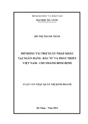 Luận văn thạc sĩ mở rộng tài trợ xuất nhập khẩu tại ngân hàng đầu tư phát triển việt nam cn bình định