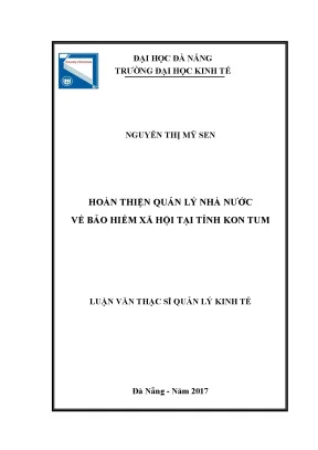 Luận văn thạc sĩ hoàn thiện quản lý nhà nước về bảo hiểm xã hội tại tỉnh kon tum