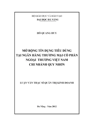 Luận văn thạc sĩ mở rộng tín dụng tiêu dùng tại ngân hàng thương mại cổ phần ngoại thương việt nam chi nhánh quy nhơn