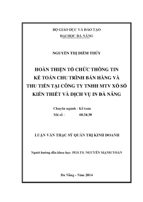 Luận văn thạc sĩ hoàn thiện tổ chức thông tin kế toán chu trình bán hàng và thu tiền tại công ty tnhh mtv xổ số kiến thiết và dịch vụ in đà nẵng