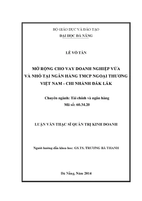 Luận văn thạc sĩ mở rộng cho vay doanh nghiệp nhỏ và vừa tại ngân hàng tmcp ngoại thương việt nam chi nhánh đắk lắk