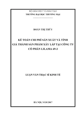 Luận văn thạc sĩ kế toán chi phí sản xuất và tính giá thành sản phẩm xây lắp tại công ty cổ phần lilama 6