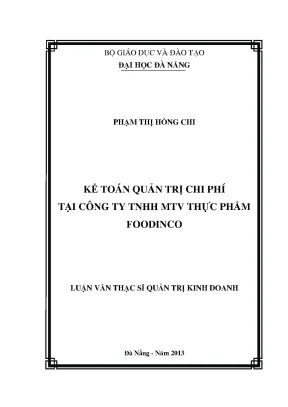 Luận văn thạc sĩ kế toán quản trị chi phí sản xuất tại công ty tnhh mtv thực phẩm foodinco
