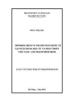 Luận văn thạc sĩ mở rộng dịch vụ thanh toán quốc tế tại ngân hàng đầu tư và phát triển việt nam cn bình định
