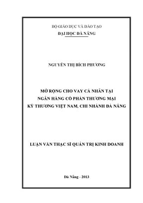 Luận văn thạc sĩ mở rộng cho vay cá nhân tại nh cptm kỹ thương việt nam cn đà nẵng