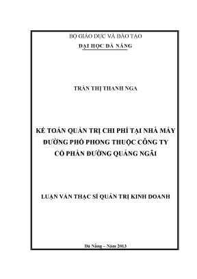 Luận văn thạc sĩ kế toán quản trị chi phí tại nhà máy đường phổ phong thuộc công ty cổ phần đường quảng ngãi