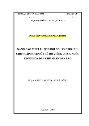 Luận văn thạc sĩ nâng cao chất lượng cán bộ chủ chốt cấp huyện ở thủ đô viêng chăn nước cộng hòa dân chủ nhân dân lào