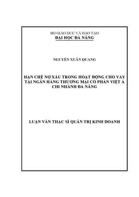 Luận văn thạc sĩ hạn chế nợ xấu trong hoạt động cho vay tại ngân hàng tmcp việt á cn đà nẵng