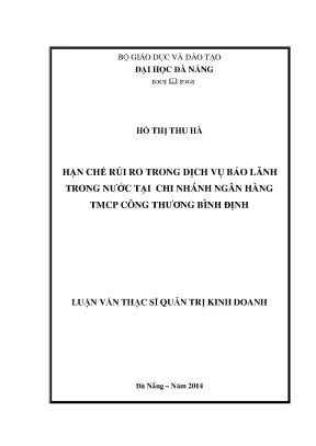Luận văn thạc sĩ hạn chế rủi ro trong dịch vụ bảo lãnh trong nước tại chi nhánh ngân hàng tmcp công thương