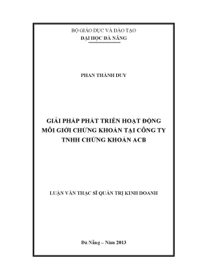 Luận văn thạc sĩ giải pháp phát triển hoạt động môi giới chứng khoán tại công ty tnhh chứng khoán acb