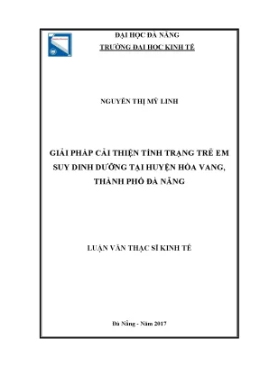 Luận văn thạc sĩ giải pháp cải thiện tình trạng trẻ em suy dinh dưỡng tại huyện hòa vang thành phố đà nẵng