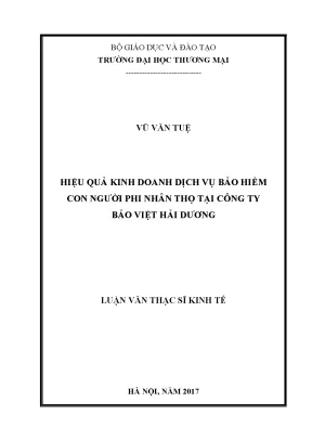 Luận văn thạc sĩ hiệu quả kinh doanh dịch vụ bảo hiểm con ngƣời phi nhân thọ tại công ty bảo việt hải dƣơng
