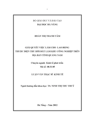 Luận văn thạc sĩ giải quyết việc làm cho lao động thuộc diện thu hồi đất làm khu công nghiệp trên địa bàn tỉnh quảng nam