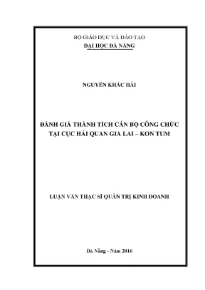 Luận văn thạc sĩ đánh giá thành tích cán bộ công chức tại cục hải quan gia lai kon tum