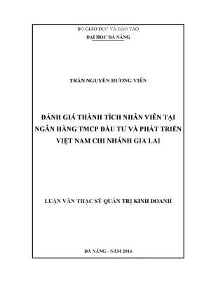 Luận văn thạc sĩ đánh giá thành tích nhân viên tại ngân hàng tmcp đầu tư và phát triển việt nam chi nhánh gia lai