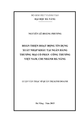 Luận văn thạc sĩ hoàn thiện hoạt động tín dụng xuất nhập khẩu tại ngân hàng tmcp công thương việt nam chi nhánh đà nẵng