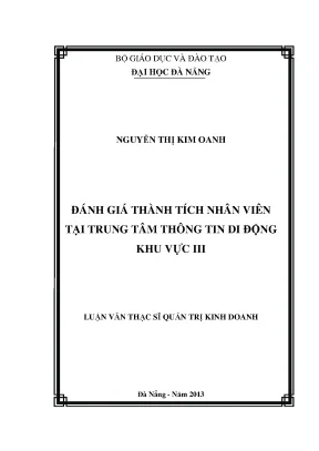 Luận văn thạc sĩ đánh giá thành tích nhân viên tại trung tâm thông tin di động khu vực iii