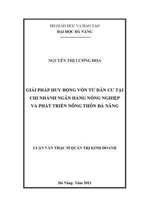 Luận văn thạc sĩ giải pháp huy động vốn từ dân cư tại chi nhánh ngân hàng nông nghiệp và phát triển nông thôn đà nẵng