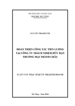 Luận văn thạc sĩ hoàn thiện công tác tiền lương tại công ty trách nhiệm hữu hạn thương mại thành châu