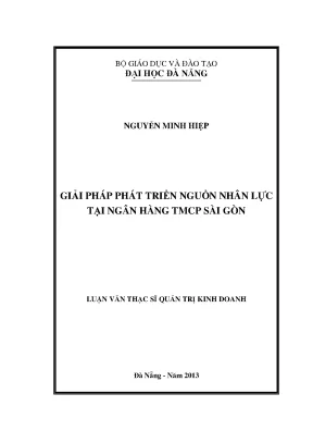 Luận văn thạc sĩ giải pháp phát triển nguồn nhân lực tại ngân hàng tmcp sài gòn