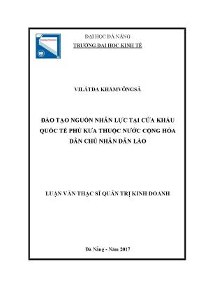 Luận văn thạc sĩ đào tạo nguồn nhân lực tại cửa khẩu quốc tế phù kưa thuộc nước cộng hòa dân chủ nhân dân lào001