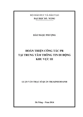 Luận văn thạc sĩ hoàn thiện công tác pr tại trung tâm thông tin di động khu vực iii
